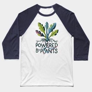 Powered by Plants Baseball T-Shirt